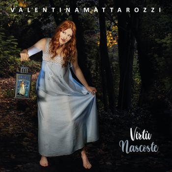 Virtù Nascoste - CD Audio di Valentina Mattarozzi