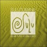 Dove tutto ricomincerà - CD Audio di Sulutumana