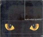 Black Hole Quartet - CD Audio di Black Hole Quartet