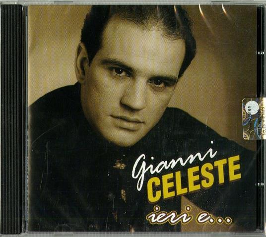 Ieri E.... - CD Audio di Gianni Celeste
