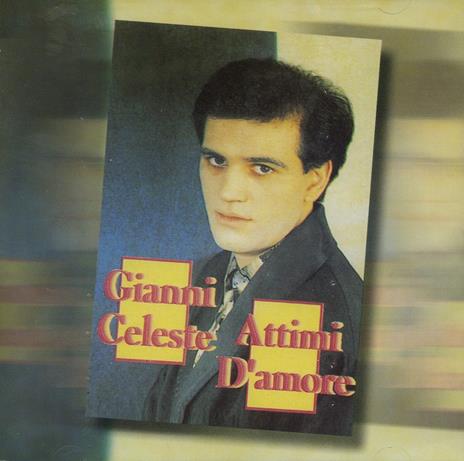 Attimi d'amore - CD Audio di Gianni Celeste