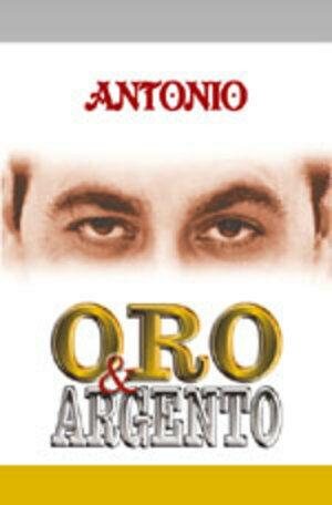 Oro & Argento - CD Audio di Antonio