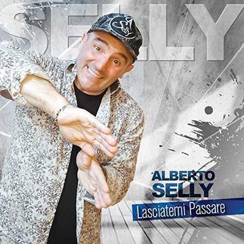 Lasciatemi Passare - CD Audio di Alberto Selly