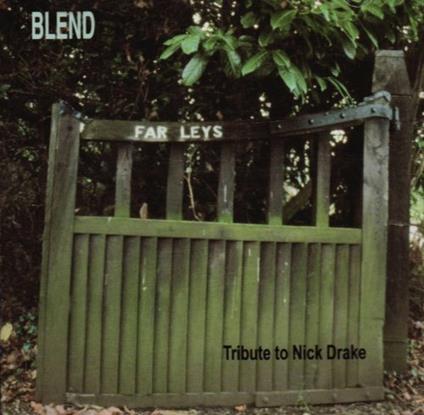 Far Leys. Tribute to Nick Drake - CD Audio di Blend