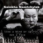 Like a Bird or Spirit, not a Face - CD Audio di Sainkho