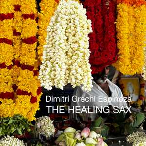 CD The Healing Sax Dimitri Grechi Espinoza