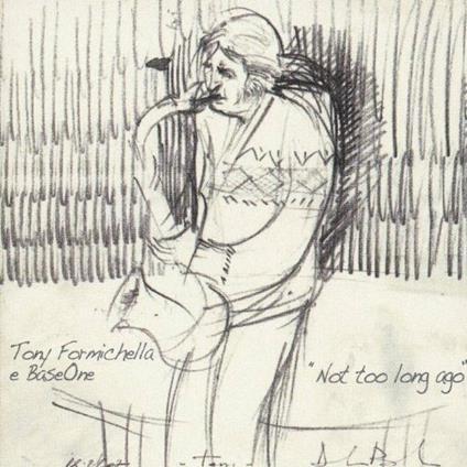 Not Too Long Ago - CD Audio di Tony Formichella
