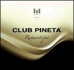 Club Pineta Romantique (Deluxe Edition)