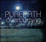 Overburning - CD Audio di Purepath