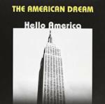 The American Dream. Hello America