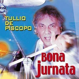 CD Bona Jurnata di Tullio De Piscopo