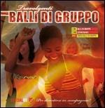 Travolgenti balli di gruppo (Special Box) - CD Audio + DVD