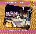Life Night & Day. Miami