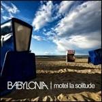 Motel La Solitudine - CD Audio di Babylonia