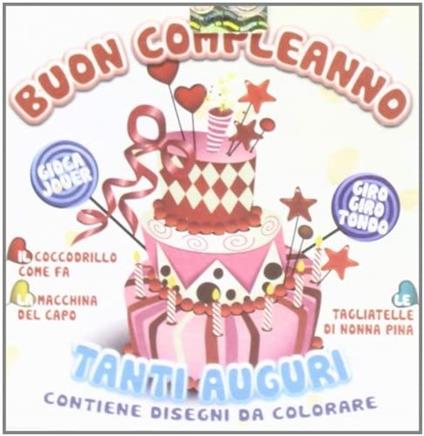 Buon compleanno. Tanti auguri - CD Audio