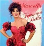 Femmina bella - CD Audio di Marcella Bella