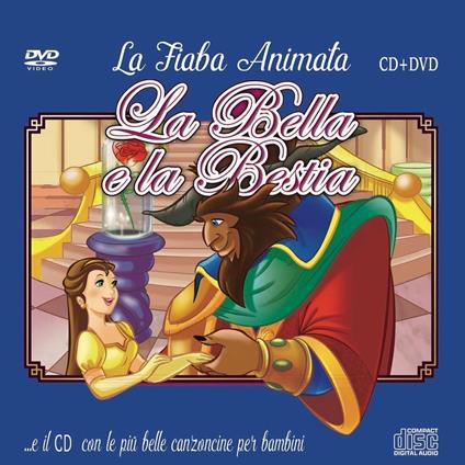 Le Più Belle Canzoncine e Fiabe. La Bella e La Bestia - CD Audio + DVD