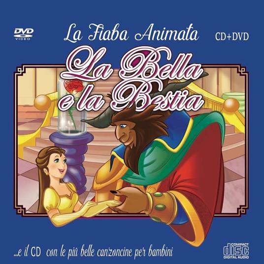 Le Più Belle Canzoncine e Fiabe. La Bella e La Bestia - CD Audio + DVD
