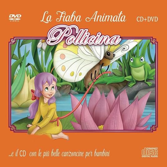 Le più belle canzoncine e fiabe. Pollicina - CD Audio + DVD