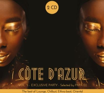 Cote d'Azur vol.5 Exclusive Party - CD Audio di Papa DJ