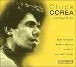 I Ain't Mad at You - CD Audio di Chick Corea
