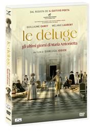 Le déluge. Gli ultimi giorni di Maria Antonietta (DVD)