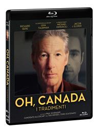 Oh, Canada. I tradimenti (Blu-ray)