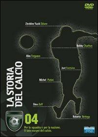 La storia del calcio. Vol. 4. Per la squadra per la nazione - DVD