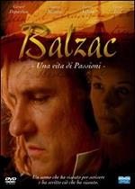 Balzac. Una vita di passioni (2 DVD)
