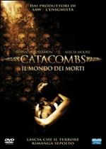 Catacombs. Il mondo dei morti