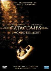Catacombs. Il mondo dei morti di Tomm Coker,David Elliot - DVD