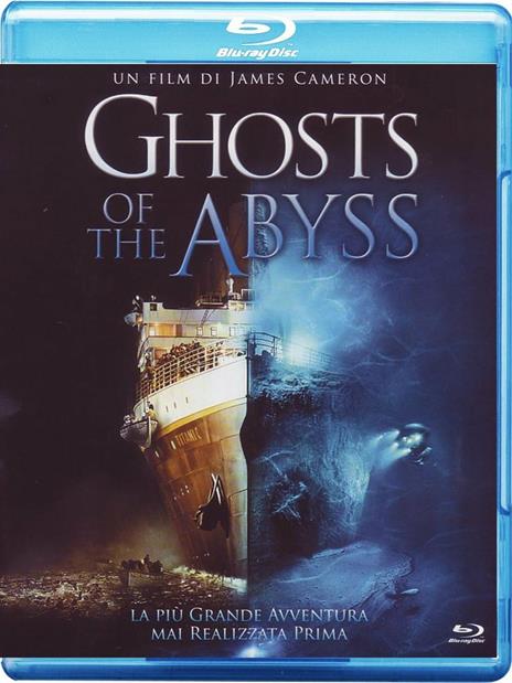Ghosts of the Abyss di James Cameron - Blu-ray