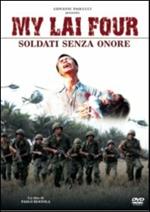 My Lai Four. Soldati senza onore