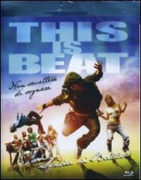 This is Beat. Sfida di ballo di Robert Adetuyi - Blu-ray