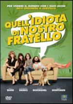 Quell'idiota di nostro fratello