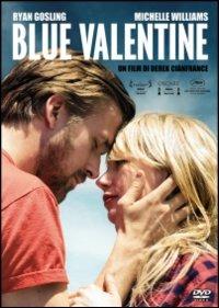 Blue Valentine di Derek Cianfrance - DVD