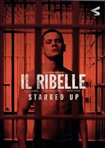 Il ribelle. Starred Up