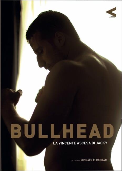Bullhead. La vincente ascesa di Jacky di Michaël R. Roskam - DVD