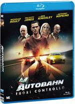 Autobahn. Fuori controllo (Blu-ray)