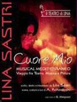 Lina Sastri. Cuore mio (DVD)