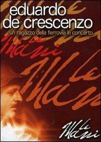 Eduardo De Crescenzo. Le mani (DVD) - DVD di Eduardo De Crescenzo