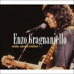 Notte, sera e matina - CD Audio di Enzo Gragnaniello