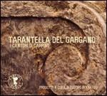 Tarantella del Gargano - CD Audio di Cantori di Carpino