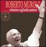 Ottantavogliadicantare 2 Vol. - CD Audio di Roberto Murolo