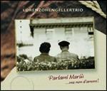 Parlami Mariù ma non d'amore - CD Audio di Lorenzo Hengeller