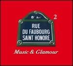 Rue du Faubourg Saint Honoré 2. Music & Glamour - CD Audio