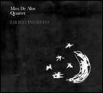 Lirico incanto - CD Audio di Max De Aloe