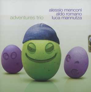 CD Adventures Trio Aldo Romano Alessio Menconi Luca Mannutza