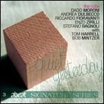 Quiet Yesterday (with Tom Harrell & Bob Mintzer)