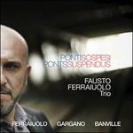 Ponti sospesi - CD Audio di Fausto Ferraiuolo
